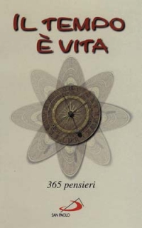 Il tempo è vita. 365 pensieri Il tempo è vita. 365 pensieri