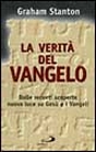 La verità del vangelo. Dalle recenti scoperte nuova luce su Gesù e i vangeli La verità del vangelo. Dalle recenti scoperte nuova luce su Gesù e i vangeli