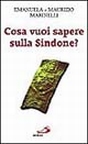 Cosa vuoi sapere sulla Sindone? Cosa vuoi sapere sulla Sindone?