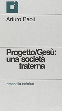 Progetto Gesù: una società fraterna