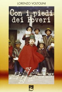 Con i piedi dei poveri. Dio cammina verso di te