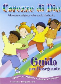Carezze di Dio. Guida per l'insegnante