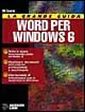 La grande guida Word per Windows 6 La grande guida Word per Windows 6