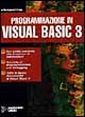 Programmare in Visual Basic 3. Programmare in Visual Basic 3.