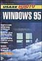 Usare subito Windows 95 Usare subito Windows 95