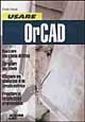 Usare Orcad Usare Orcad