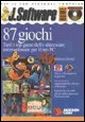 Ottantasette giochi. Tutti i top game dello shareware internazionale per il tuo PC. Con CD-ROM Ottantasette giochi. Tutti i top game dello shareware internazionale per il tuo PC. Con CD-ROM