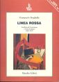 Linea rossa. Intellettuali, letteratura e lotta di classe 1965-1975. Linea rossa. Intellettuali, letteratura e lotta di classe 1965-1975.