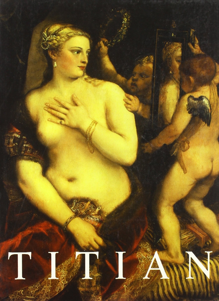 Titian. Prince of painters. Titian. Prince of painters.