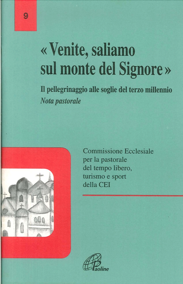 Venite, saliamo sul monte del Signore. Nota pastorale Venite, saliamo sul monte del Signore. Nota pastorale