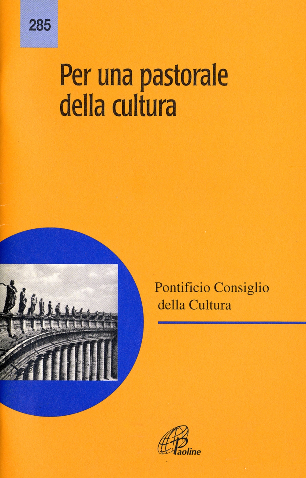Per una pastorale della cultura Per una pastorale della cultura