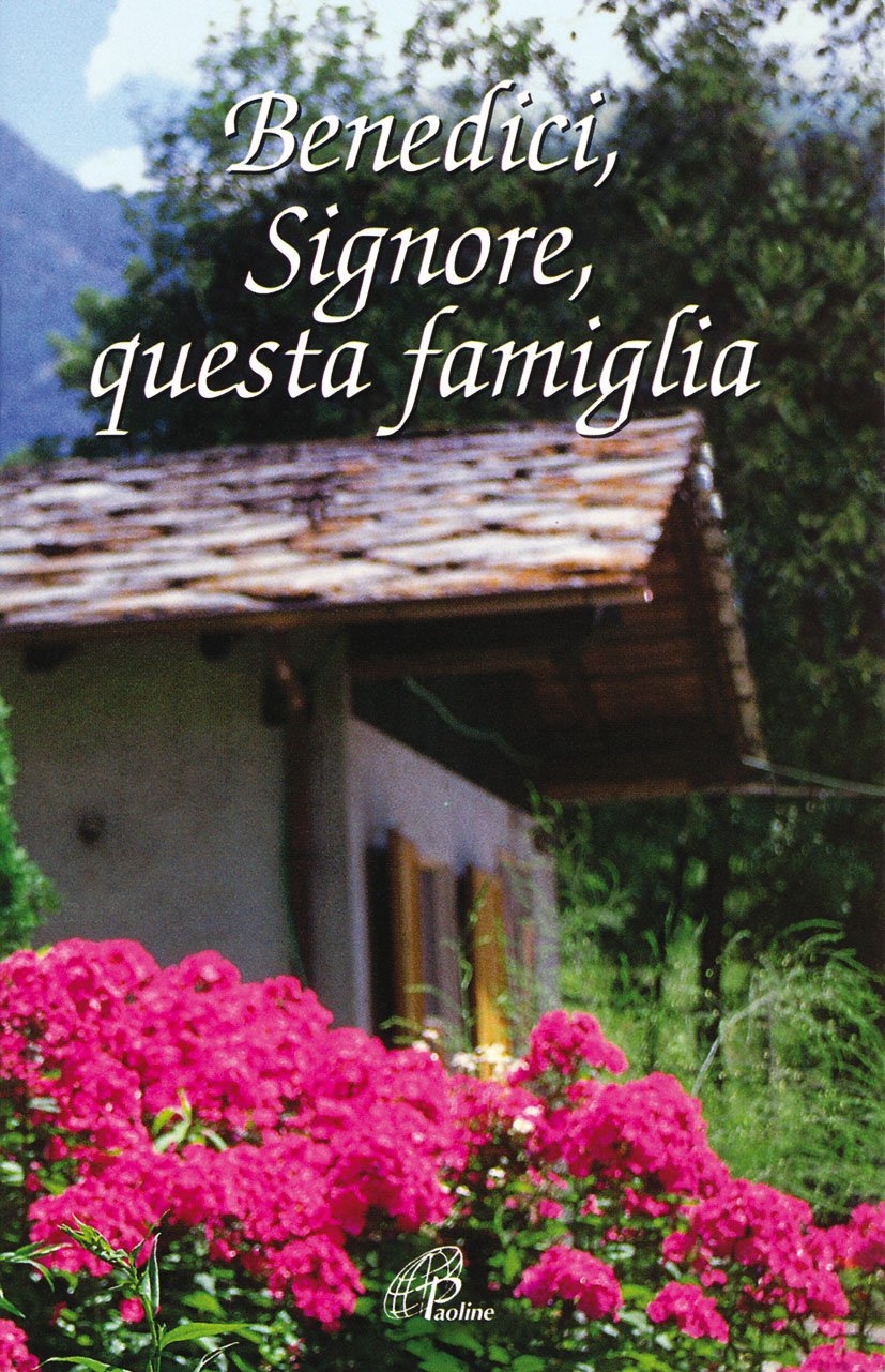 Benedici Signore, questa famiglia Benedici Signore, questa famiglia