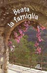 Beata la famiglia Beata la famiglia