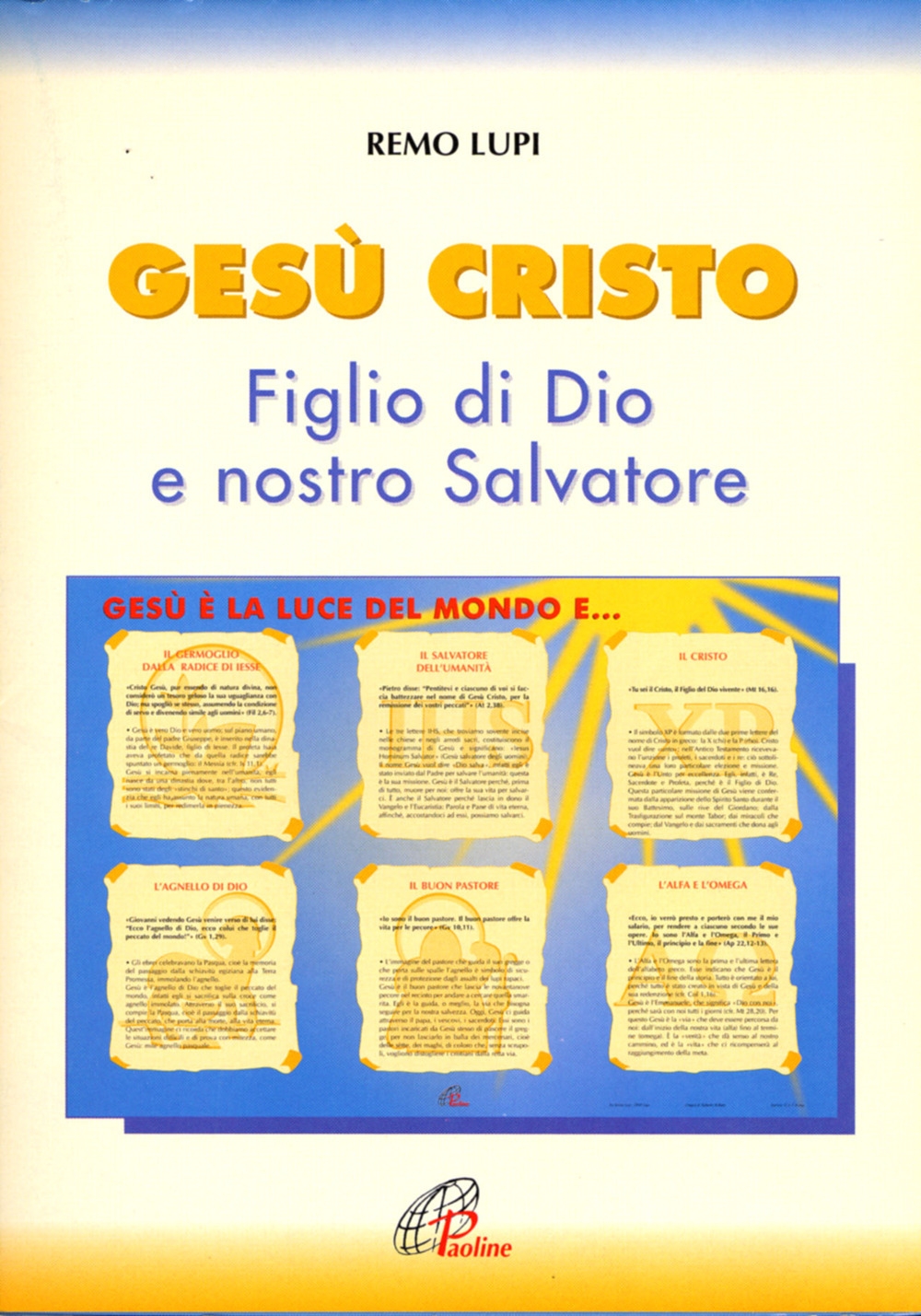 Gesù Cristo figlio di Dio e nostro salvatore Gesù Cristo figlio di Dio e nostro salvatore