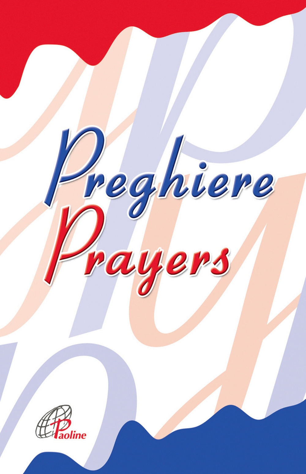 Preghiere-Prayers. Ediz. bilingue Preghiere-Prayers. Ediz. bilingue