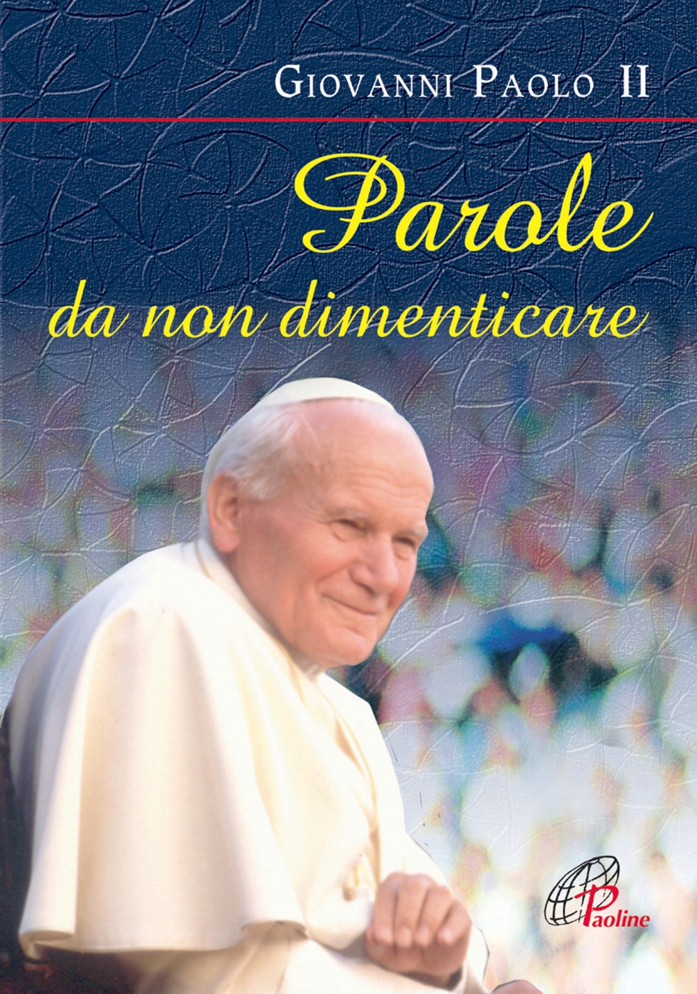 Parole da non dimenticare Parole da non dimenticare