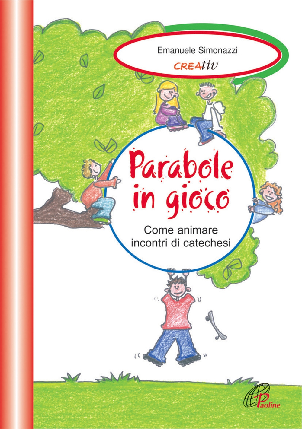 Parabole in gioco. Come animare incontri di catechesi Parabole in gioco. Come animare incontri di catechesi