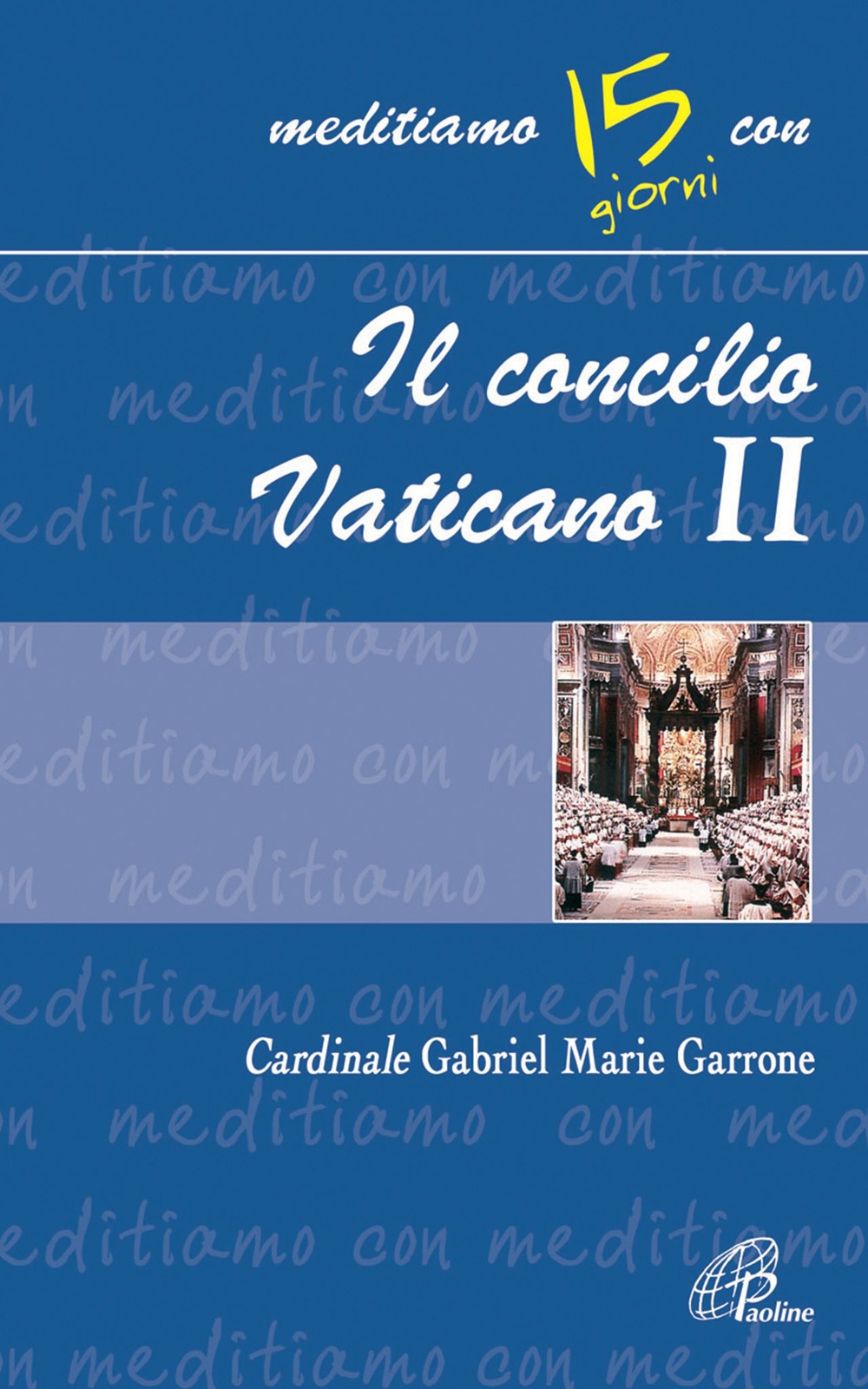 Il Concilio Vaticano II Il Concilio Vaticano II