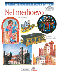 Nel Medioevo. Dal 900 al 1300 Nel Medioevo. Dal 900 al 1300