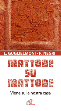Mattone su mattone... Viene su la nostra casa Mattone su mattone... Viene su la nostra casa
