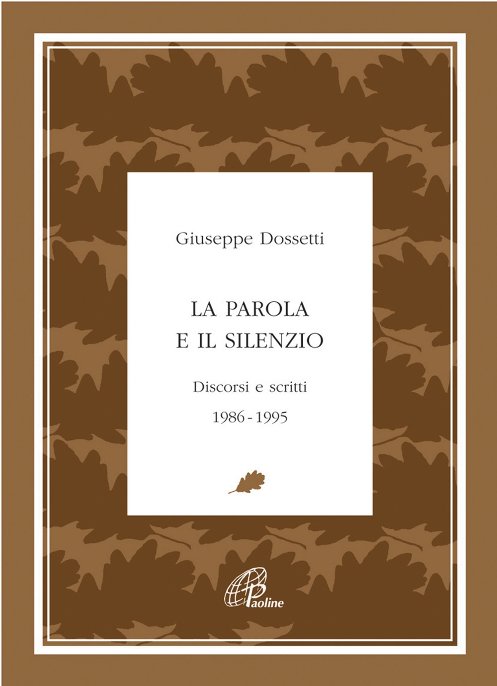 La parola e il silenzio. Discorsi e scritti 1986-1995 La parola e il silenzio. Discorsi e scritti 1986-1995