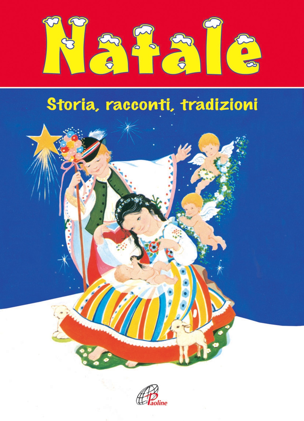 Natale. Storia, racconti, tradizioni Natale. Storia, racconti, tradizioni