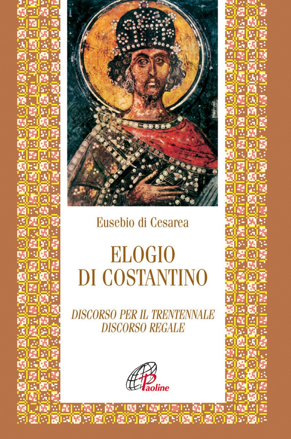 Elogio di Costantino. Discorso per il trentennale. Discorso regale Elogio di Costantino. Discorso per il trentennale. Discorso regale