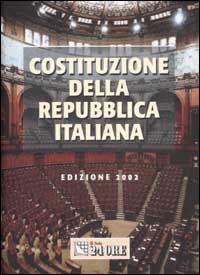 La Costituzione della Repubblica italiana La Costituzione della Repubblica italiana