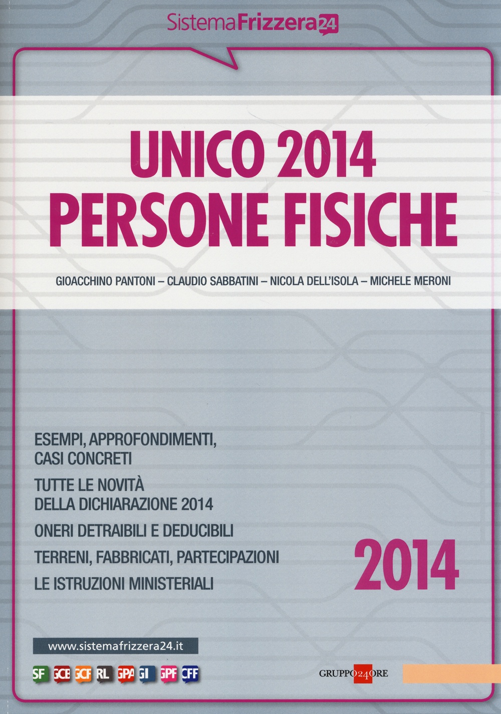 Unico 2014. Persone fisiche Unico 2014. Persone fisiche