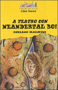 A teatro con Neandertal boy A teatro con Neandertal boy