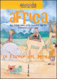 Africa. Le favole del mondo Africa. Le favole del mondo
