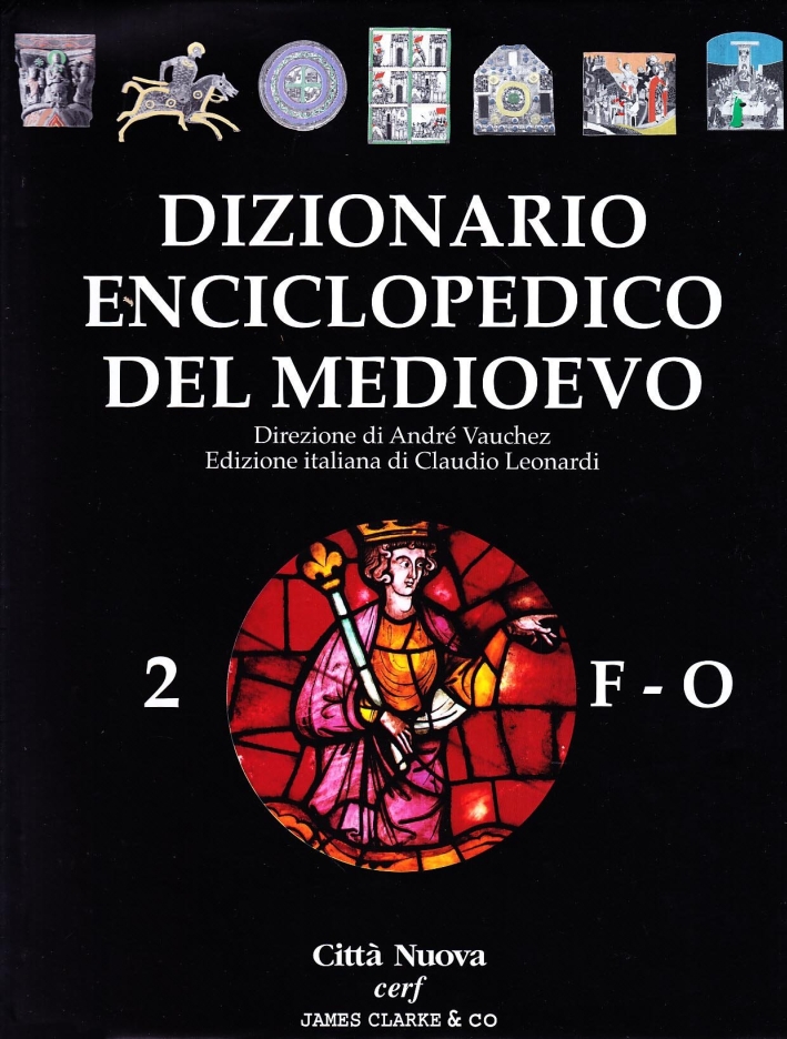 Dizionario enciclopedico del Medioevo. Vol. 2 Dizionario enciclopedico del Medioevo. Vol. 2