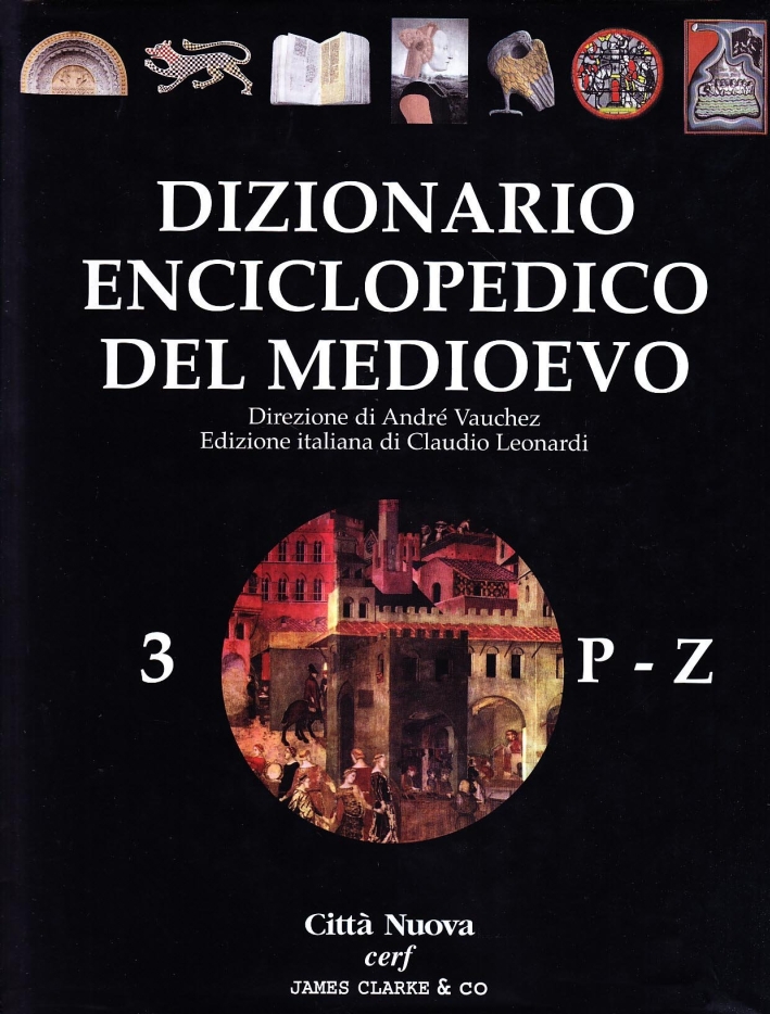 Dizionario enciclopedico del Medioevo. Vol. 3. Dizionario enciclopedico del Medioevo. Vol. 3.