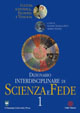 Dizionario interdisciplinare di scienza e fede Dizionario interdisciplinare di scienza e fede
