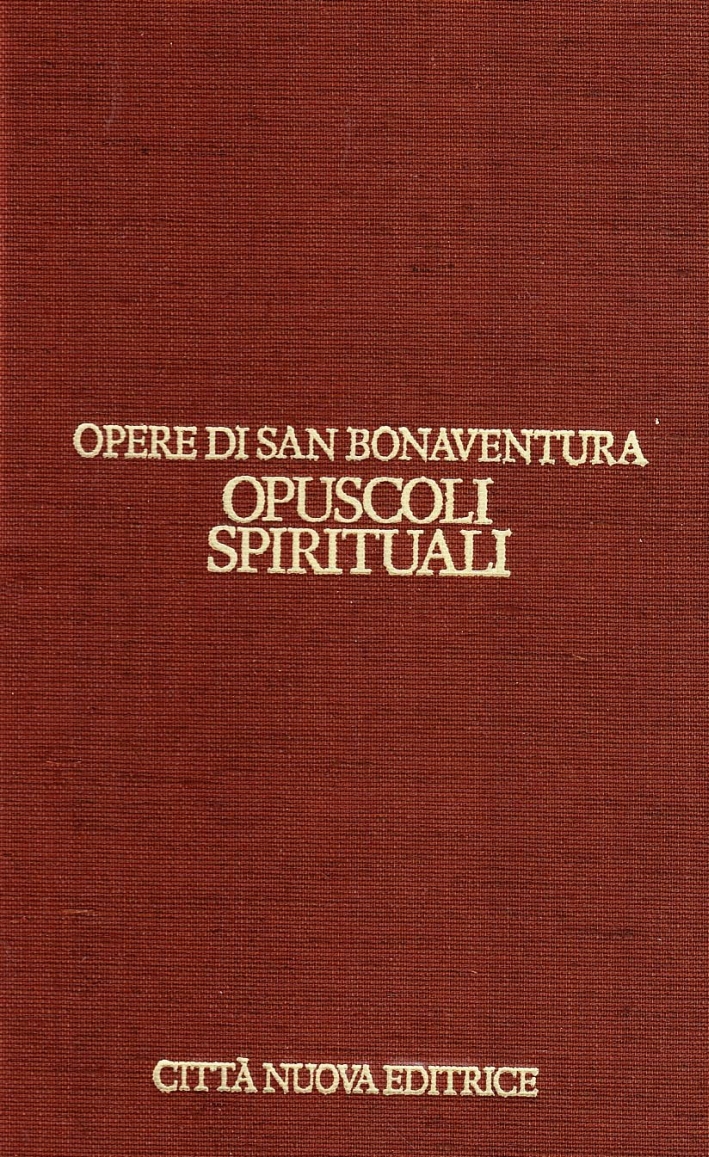 Opere. Vol. 13: Opuscoli Spirituali... Opere. Vol. 13: Opuscoli Spirituali...
