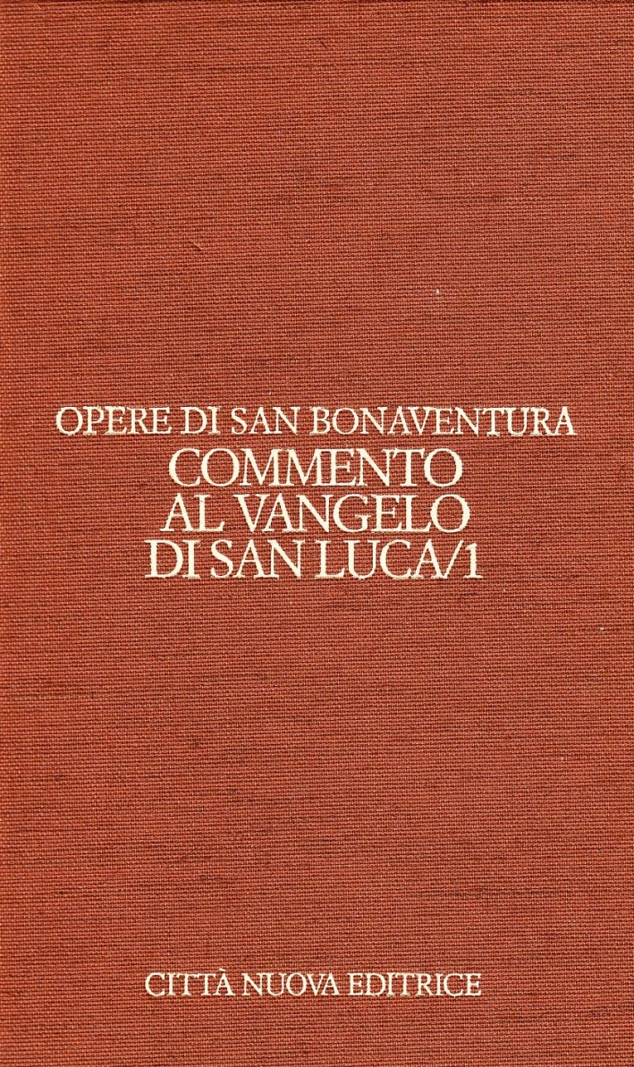 Opere. Vol. 9/1: Commento al Vangelo di san Luca Opere. Vol. 9/1: Commento al Vangelo di san Luca