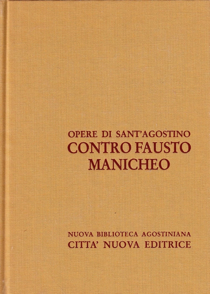 Opera Omnia. Vol. 14/2: Contro Fausto Manicheo Opera Omnia. Vol. 14/2: Contro Fausto Manicheo