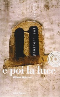 E poi la luce. Pensieri sull'eternità