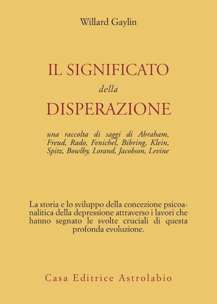 Il significato della disperazione. Contributi psicoanalitici alla comprensione della depressione Il significato della disperazione. Contributi psicoanalitici alla comprensione della depressione