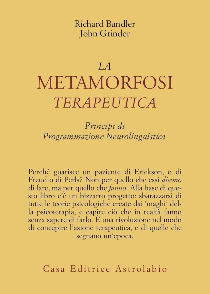 La metamorfosi terapeutica Principi di programmazione neurolinguistica 