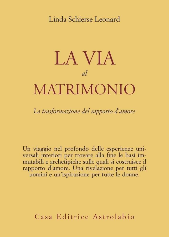 La via al matrimonio. La trasformazione del rapporto d'amore