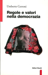 Regole e valori nella democrazia. Stato di diritto, Stato sociale, Stato di cultura