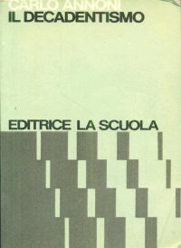Annoni. Il Decadentismo