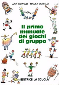 Il primo manuale dei giochi di gruppo