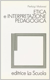 Etica e interpretazione pedagogica