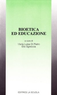 Bioetica ed educazione