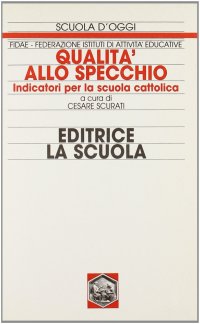 Qualità allo specchio. Indicatori per la scuola cattolica