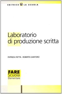 Il laboratorio di produzione scritta