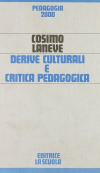 Derive culturali e critica pedagogica