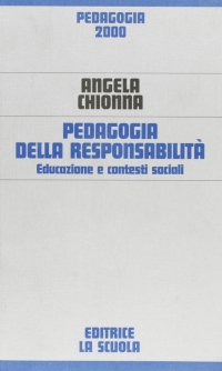 Pedagogia della responsabilità. Educazione e contesti sociali